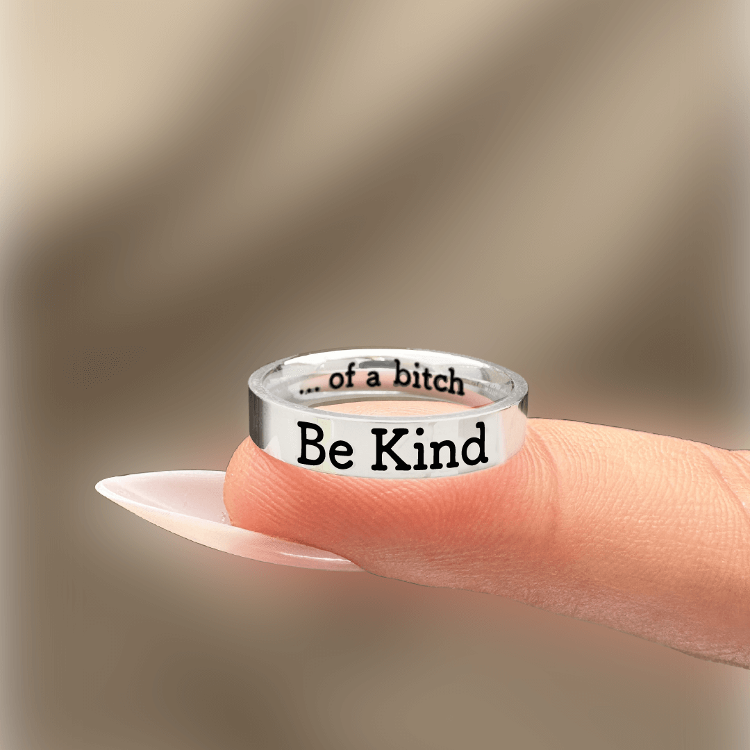 Be Kind...of a bi♡ch  Motivational Ring