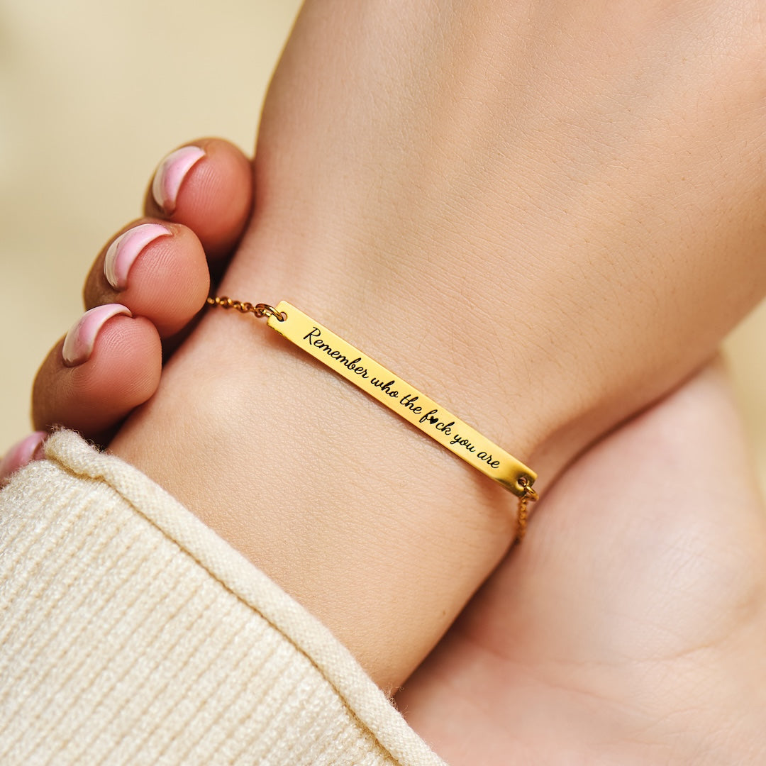 Remember Who The F♡ck You Are Motivational Bar Bracelet
