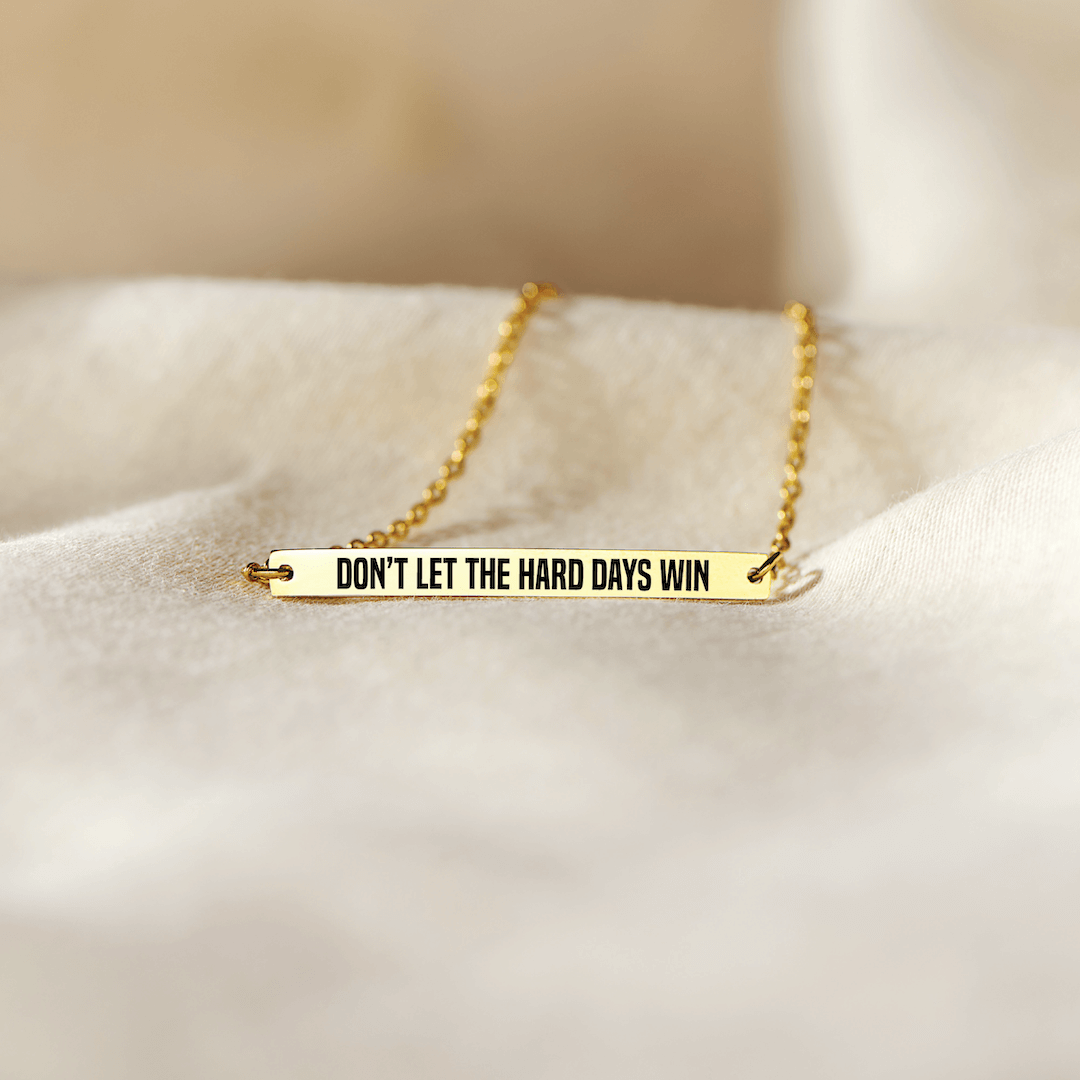 Don't Let The Hard Days Win - Motivational Bar Bracelet