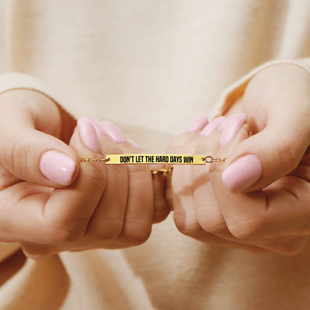 Don't Let The Hard Days Win - Motivational Bar Bracelet