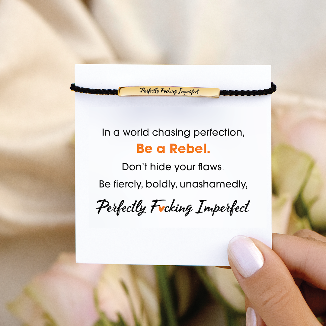 Perfectly F♡cking Imperfect - Motivational Tube Bracelet